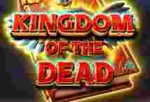Kingdom OfThe Dead GameSlotOnline - Menjelajahi Bumi Misterius dalam Permainan Slot Online Kingdom of The Dead: Bimbingan Lengkap.