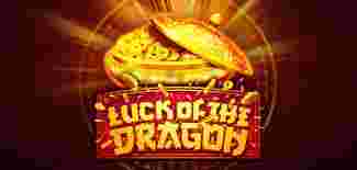 Luck OfThe Dragon GameSlotOnline - Game slot online sudah jadi salah satu wujud hiburan sangat terkenal di bumi pertaruhan daring.